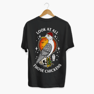 Look At All Those Chickens T-Shirt from Broken Society showing black unisex t-shirt with graphic print, also available in white