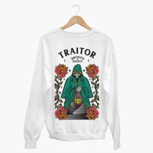 Born To Be A Traitor Sweatshirt from Broken Society showing the white back with Traitor lettering, a green cloaked skeleton, lantern and red roses.